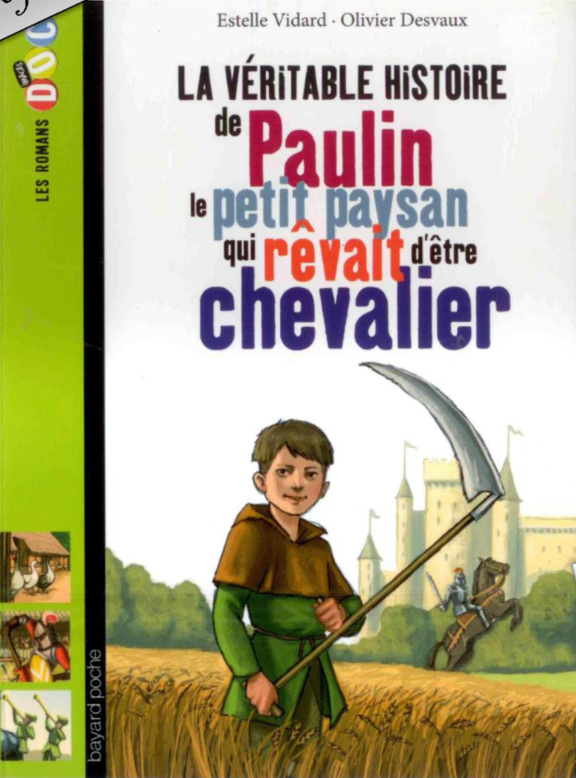 Couverture — La véritable histoire de Paulin, le petit paysan qui rêvait d’être chevalier